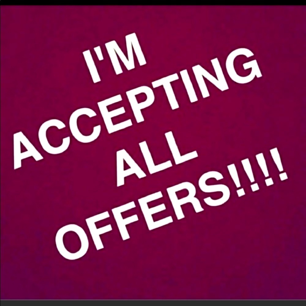 Today only. I am accepting all offers.